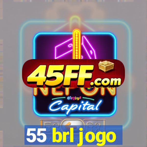 55 brl jogo